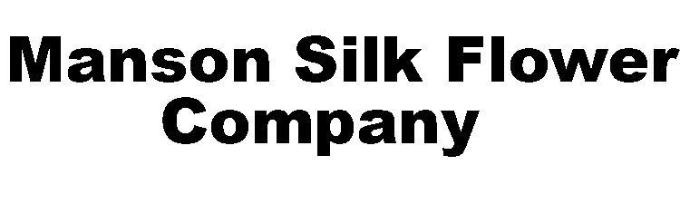 Manson Silk Flower Company Banner
